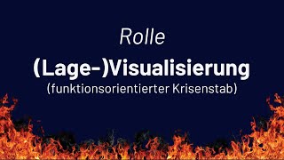 Rolle „(Lage-)Visualisierung“ in einem funktionsorientierten Krisenstab / Notfall-/Krisenmanagement