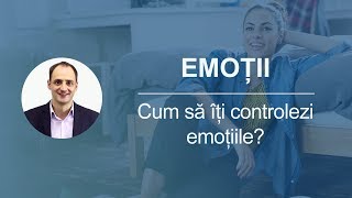 Emotii / Controlul emotiilor - Cum sa iti controlezi emotiile