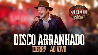 Tierry - Disco Arranhado - Saloon Pida 2020