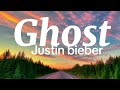 Justin Bieber - Ghost (Lyrics Video)