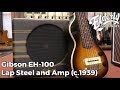 Gibson EH-100 Lap Steel and Amp (c.1939) | Elderly Instruments