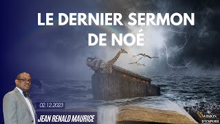 LE DERNIER SERMON DE NOÉ | Sabbat 2 Decembre 2023 | Pasteur Jean Renald Maurice | ESPOIR TV