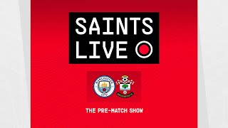 Manchester City vs Southampton | SAINTS LIVE: The Pre-Match Show