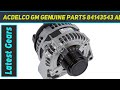 ACDelco GM Genuine Parts 84143543 Alternator - Review 2023