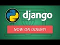 Django - Full Course Now On Udemy!