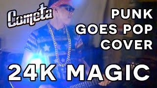 Bruno Mars 24K Magic Punk Goes Pop Style COMETA Official Cover Video XXIV Magic Karat Carat