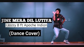 Jine Mera Dil Lutiya - Jazzy B ft.Apache Indian || Dance Video || Freestyle By Anoop Parmar