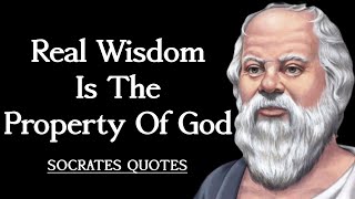 Socrates Quotes - Greatest Quotes On Life You Need To Know (Ancient Greek Philosophy) Part 1