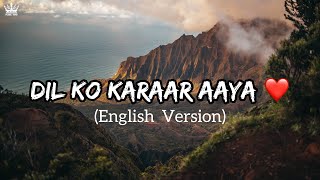 Dil Ko Karaar Aaya ❤ Sukoon (English Version) Lyrics Video - @Music King
