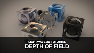 Lightwave 3D Tutorial - Depth of Field (DOF)