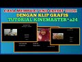 CARA MEMBUAT END CREDIT TITLE DENGAN KLIP GRAFIS TUTORIAL KINEMASTER*a24