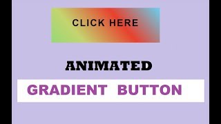 Simple Animated Gradient Button Using Only HTML & CSS - Pure HTML CSS Tutorial - CodeWithTanmay