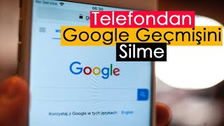 Telefondan Google Geçmişini Tamamen Silme!!!