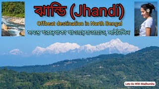 Jhandi Tour Guide | Offbeat Destination In North Bengal | A hidden Beauty |