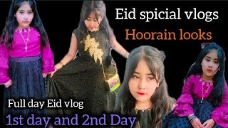 Hoorain Eid look|Eid spicial vlogs|full 1st and 2nd Day vlogs with hoorain cousin