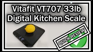 Vitafit VT707 (VT707U) 33lb Digital Kitchen Scale QUICK REVIEW