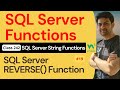 SQL Server Functions | SQL Server String Functions - SQL Server REVERSE() Function #19 | 242. SQL