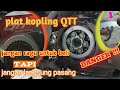 Plat kopling QTT crf unboxing dan tips pasang