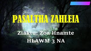 PASALTHA ZAHLEIA (Hlawm 3) Zoa Hnamte