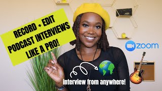 How To Record & Edit A Podcast Interview | Using Zoom & Garageband | Beginner Friendly