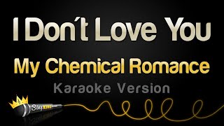 My Chemical Romance - I Don't Love You (Karaoke Version)