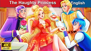 The Haughty Princess 👸 Bedtime Stories 🌛 Fairy Tales in English | @WOAFairyTalesEnglish
