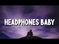 The Vaccines - Headphones Baby (Lyrics)