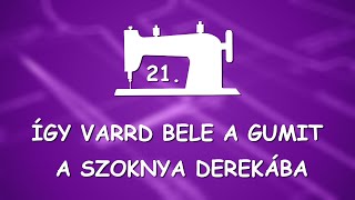 21. Így varrd bele a gumit a szoknya derekába