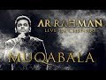 Muqabala - A.R. Rahman Live in Chennai