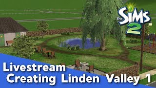 Pleasant Sims Live Stream - Let's Build a Sims 2 Neighborhood!
