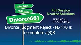 Divorce Judgment Reject | FL-170 Is Incomplete a(3)B