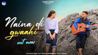 Naina Di Gwaahi (Official Video) KP Jassi | New Punjabi Song 2024