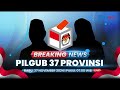 🔴LIVE BREAKING NEWS: Pilkada Serentak 2024, Pilgub 37 Provinsi