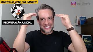 🚨💢RECUPERAÇÃO JUDICIAL NO VASCO COM PROF DR JOSÉ HUMBERTO! @AprendaEmpresarial #vascodagama