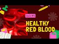 Quiz:  Healthy Red Blood -- Critical Info For All