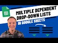Google Sheets - Create Multiple Dependent Drop-Down Lists