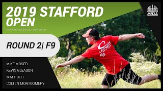 2019 Stafford Open | RD2, F9 | Moser, Gleason, Bell, Montgomery