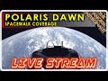 Polaris Dawn LIVE Spacewalk!