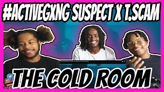 #ActiveGxng Suspect x T.Scam - The Cold Room w/ Tweeko | 4KDrill