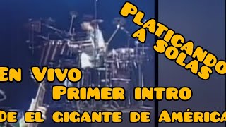 PLATICANDO A SOLAS, de Oscar Iván Treviño y el primer intro de El Gigante en vivo 2003.