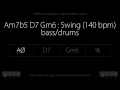 Am7b5 D7 Gm6 : Backing track (swing 140bpm) - bass/drums