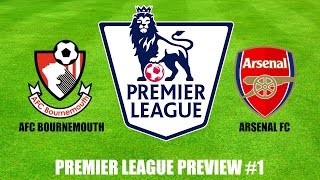 Season Preview #1  - AFC Bournemouth & Arsenal
