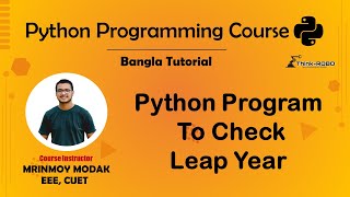 15. Python Program to Check Leap Year | Python Bangla Tutorial – Mrinmoy Modak