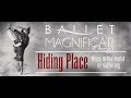 Ballet Magnificat HIding Place Original Promo Video