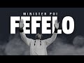 FEFELO - MINISTER POI - OFFICIAL VIDEO