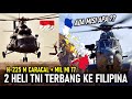 H225 M CARACAL +  MIL MI 17 !! 2 HELIKOPTER TNI TERBANG LANGUNG KE FILIPINA, ADA APA ??