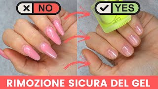 RIMOZIONE *SICURA* DEL GEL IN 7 STEP | senza rovinare le unghie | SAFE GEL REMOVAL