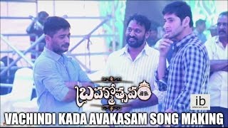 Brahmotsavam Vachindi Kada Avakasam song making - idlebrain.com