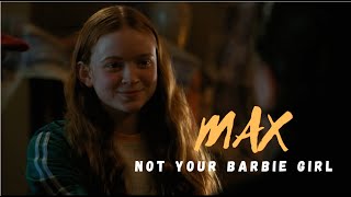Max- Not your barbie girl