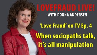 'Love Fraud' — When sociopaths talk, it's all manipulation